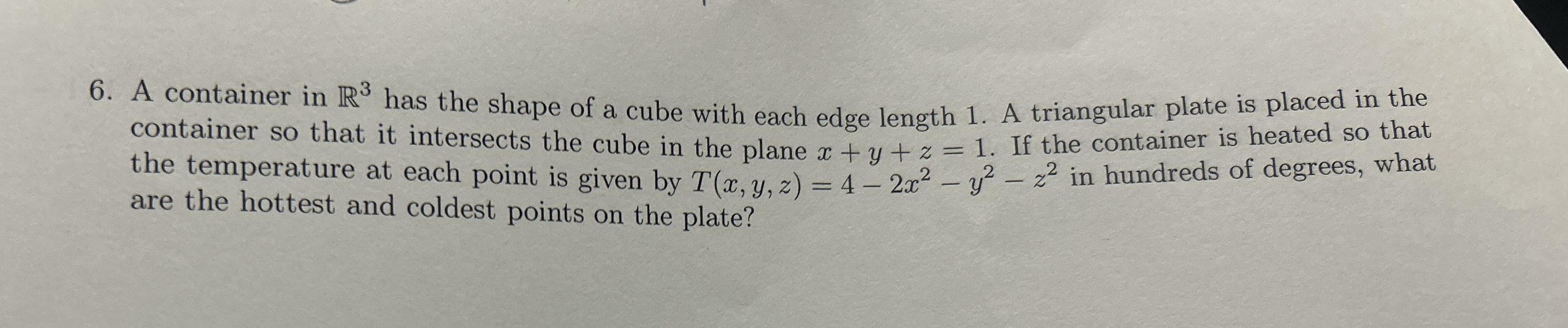 A container in R 3 has the shape of a cube with
