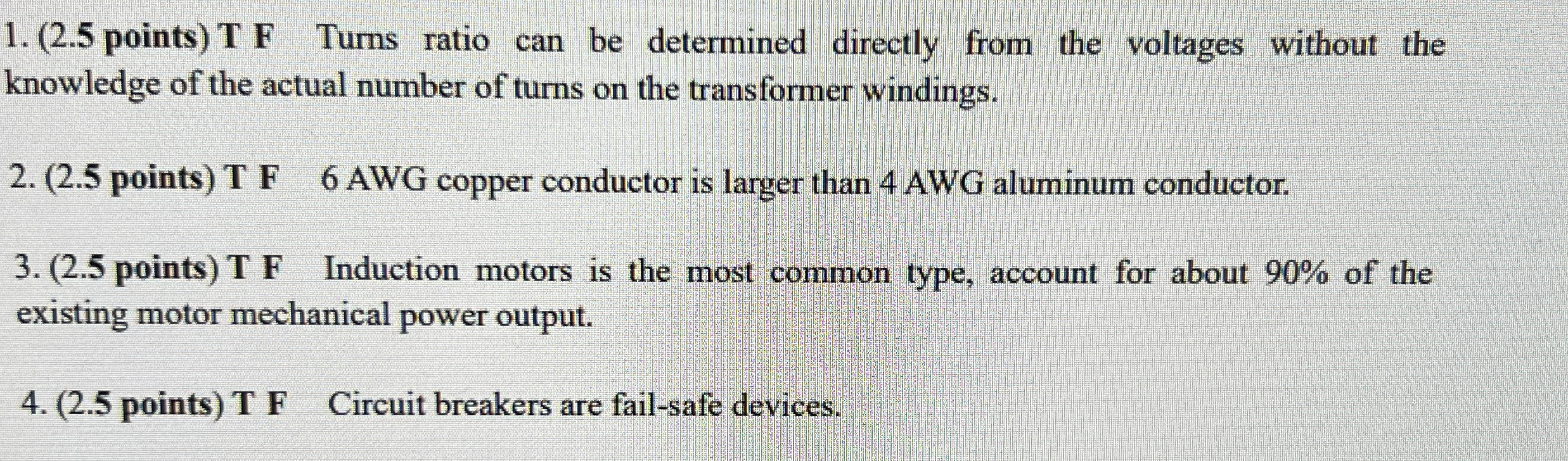 ( 2 . 5 points ) T F Turns ratio can be