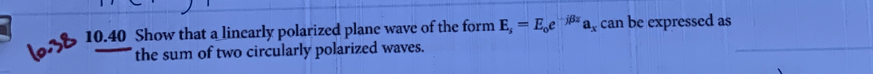 1 0 . 4 0 Show that a linearly polarized plane