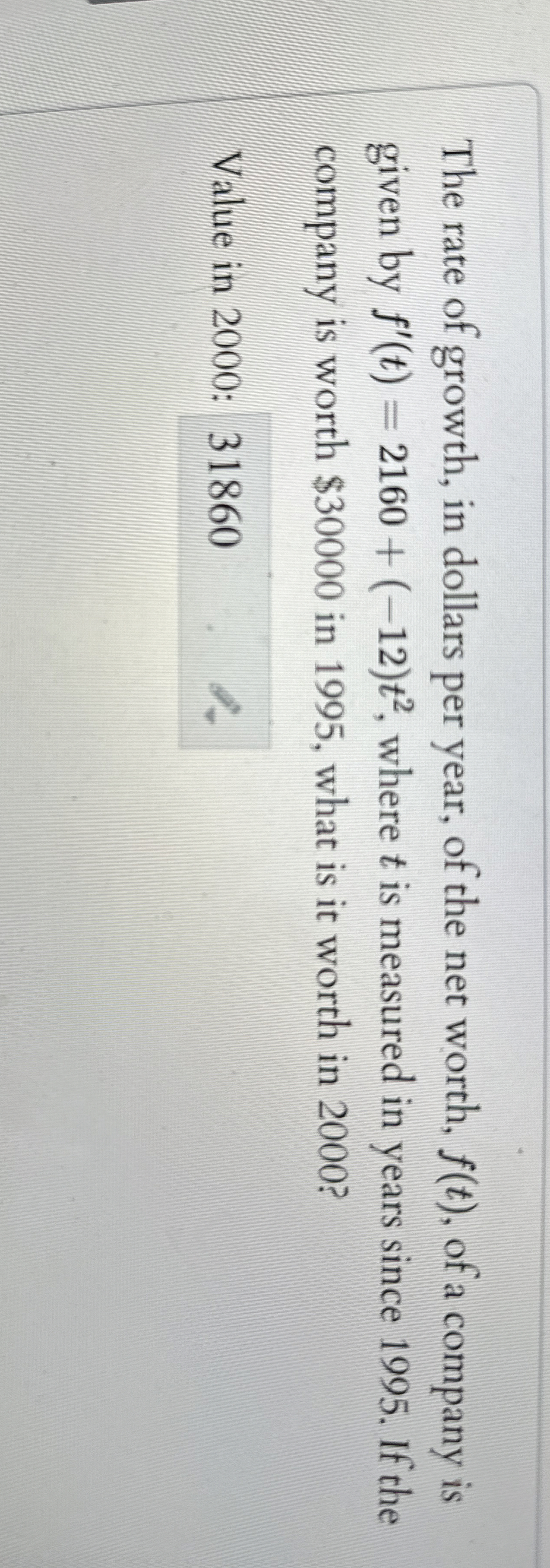 The rate of growth, in dollars per year, of the