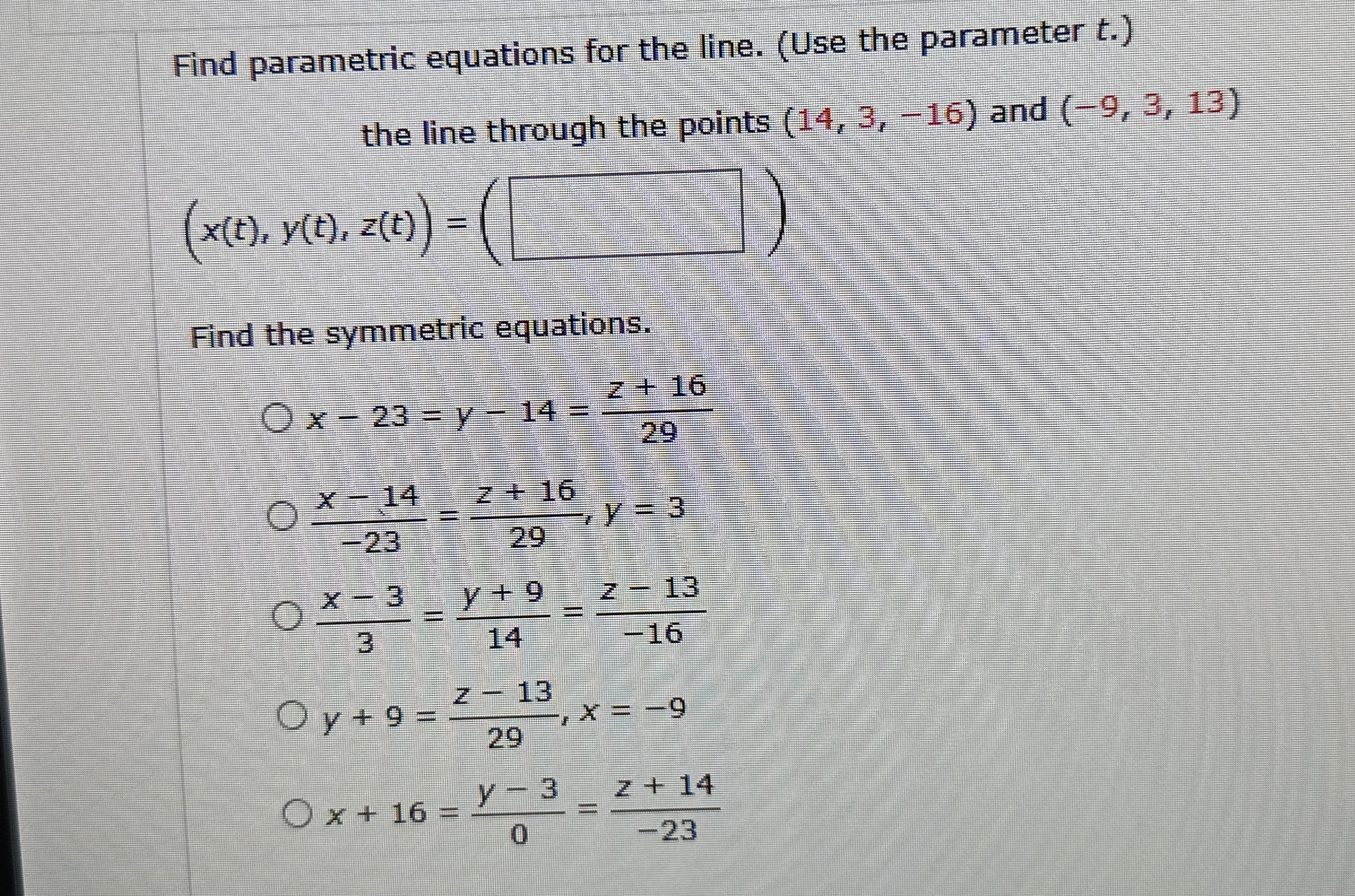 Find parametric equations for the line. ( Use the