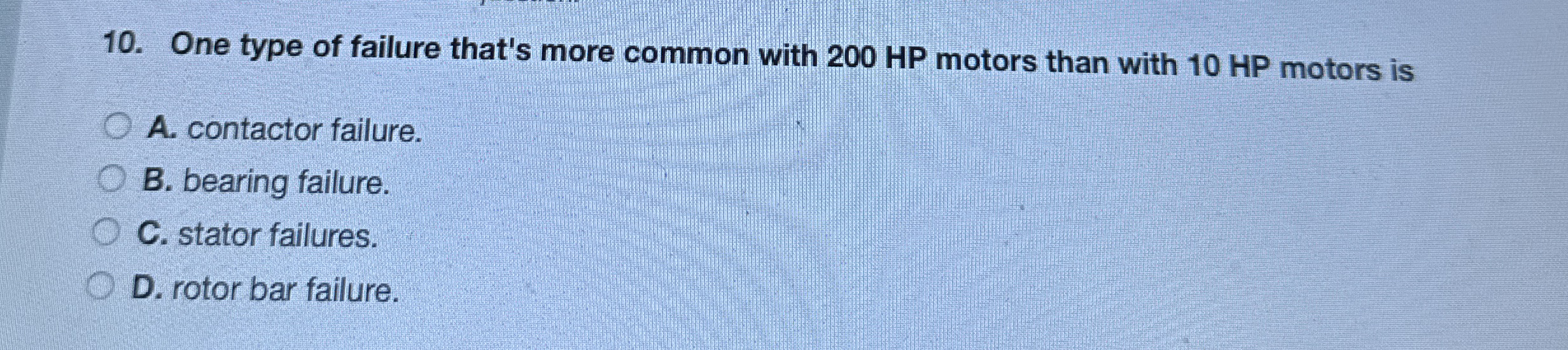 One type of failure that's more common with 2 0 0