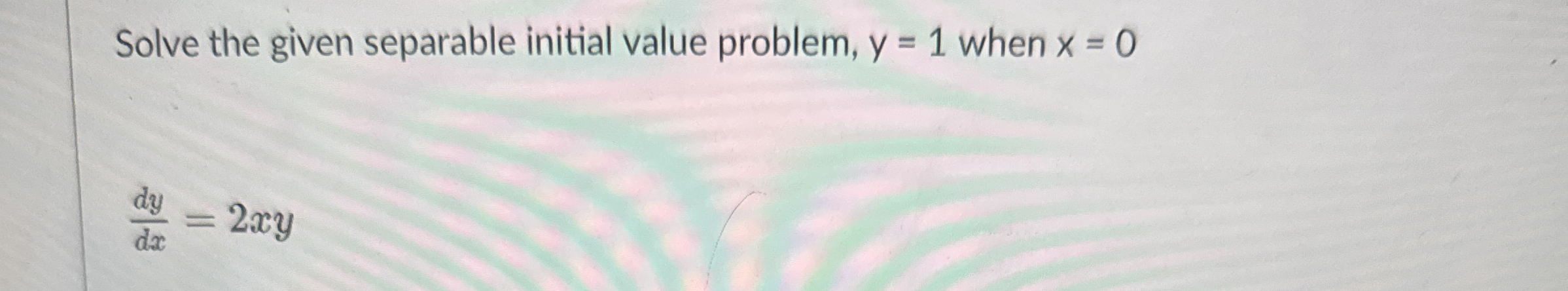 Solve the given separable initial value problem,
