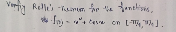 Verfiy Rolle's theorem for the functions, f ( x )