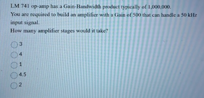 LM 7 4 1 op - amp has a Gain - Bandwidth product