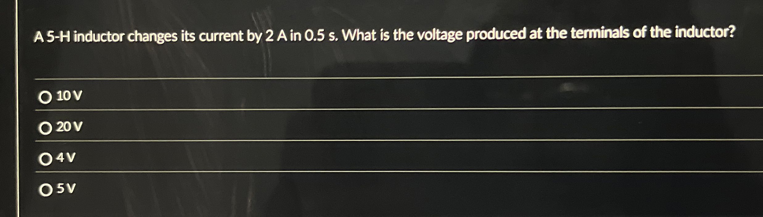 A 5 - H inductor changes its current by 2 A in 0