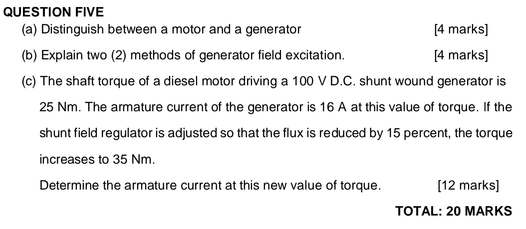 QUESTION FIVE ( a ) Distinguish between a motor