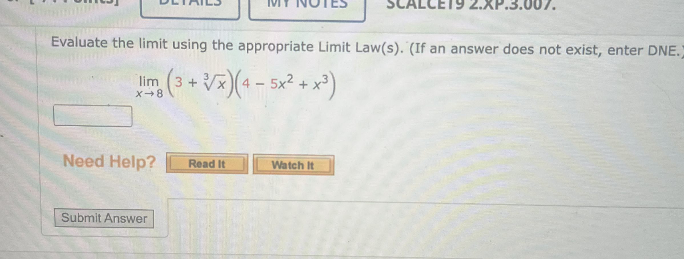 Evaluate the limit using the appropriate Limit