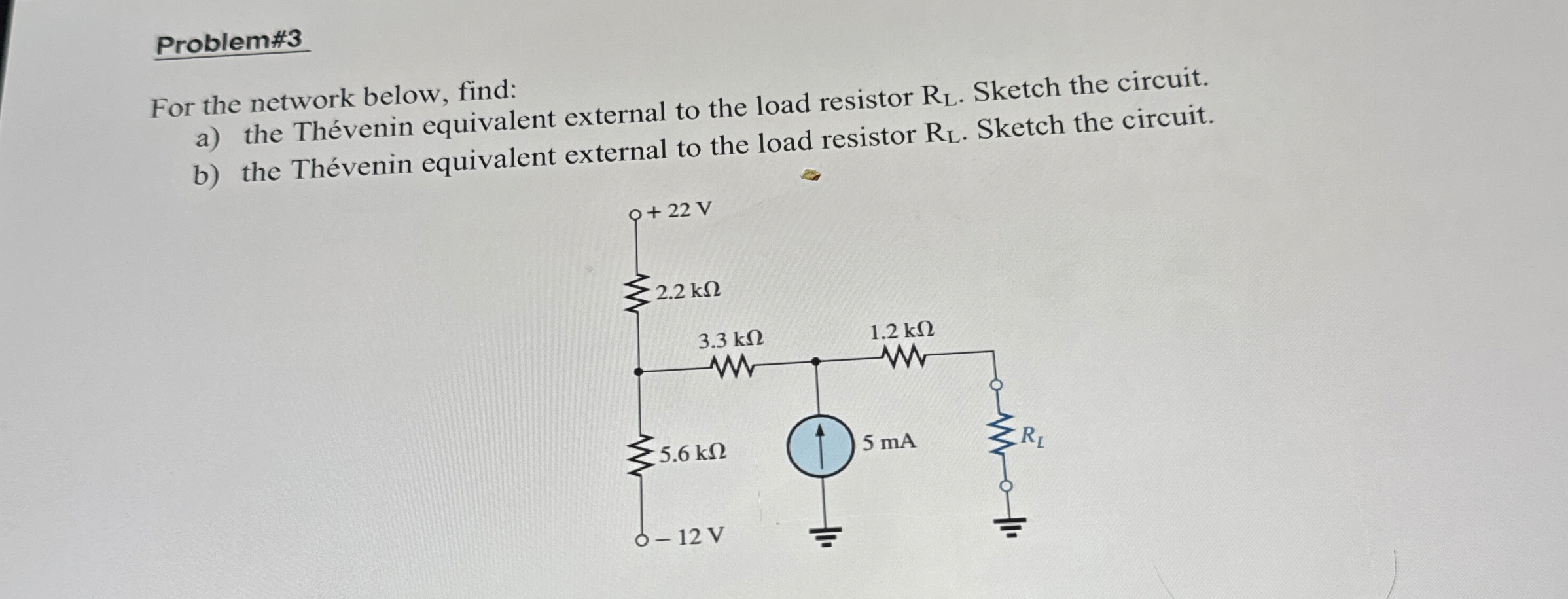 Problem# 3 For the network below, find: a ) the