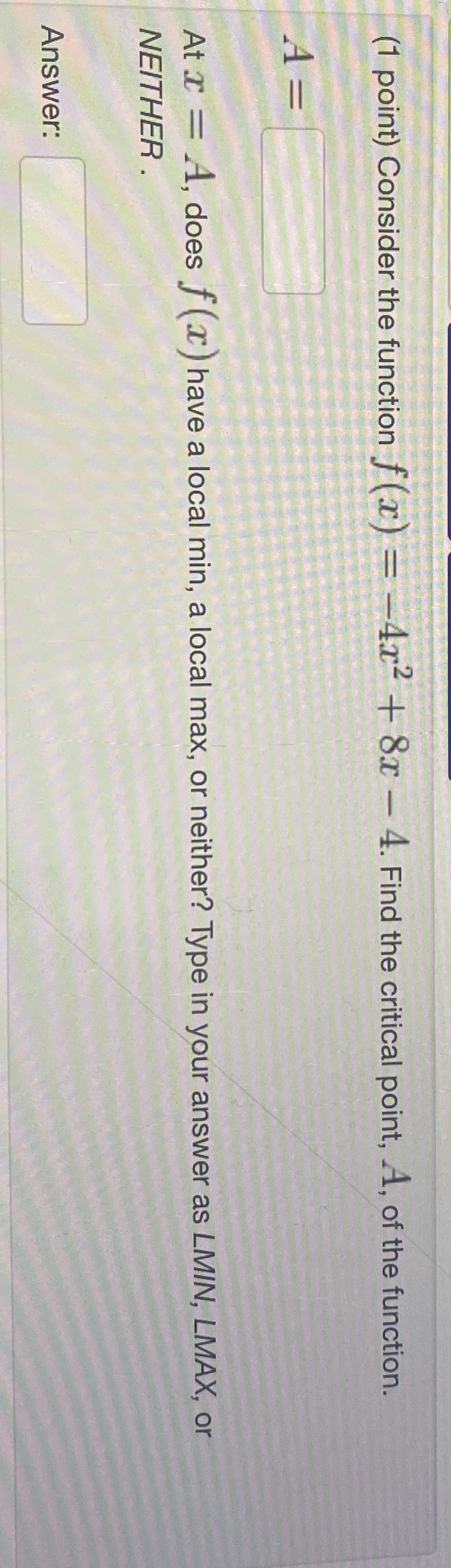( 1 point ) Consider the function f ( x ) = - 4 x