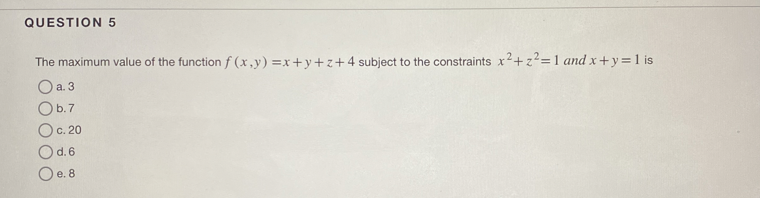 QUESTION 5 The maximum value of the function f (