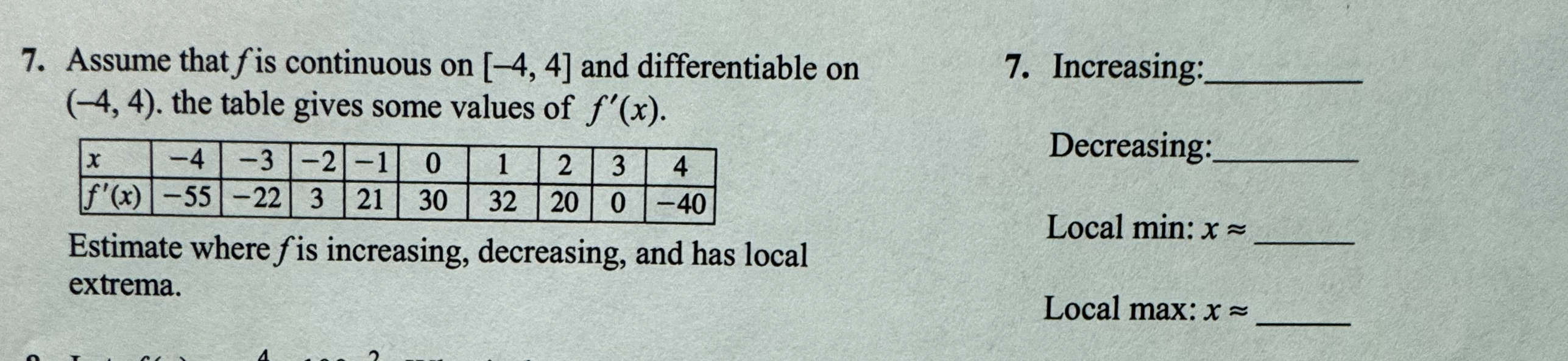 Assume that f is continuous on - 4 , 4 and
