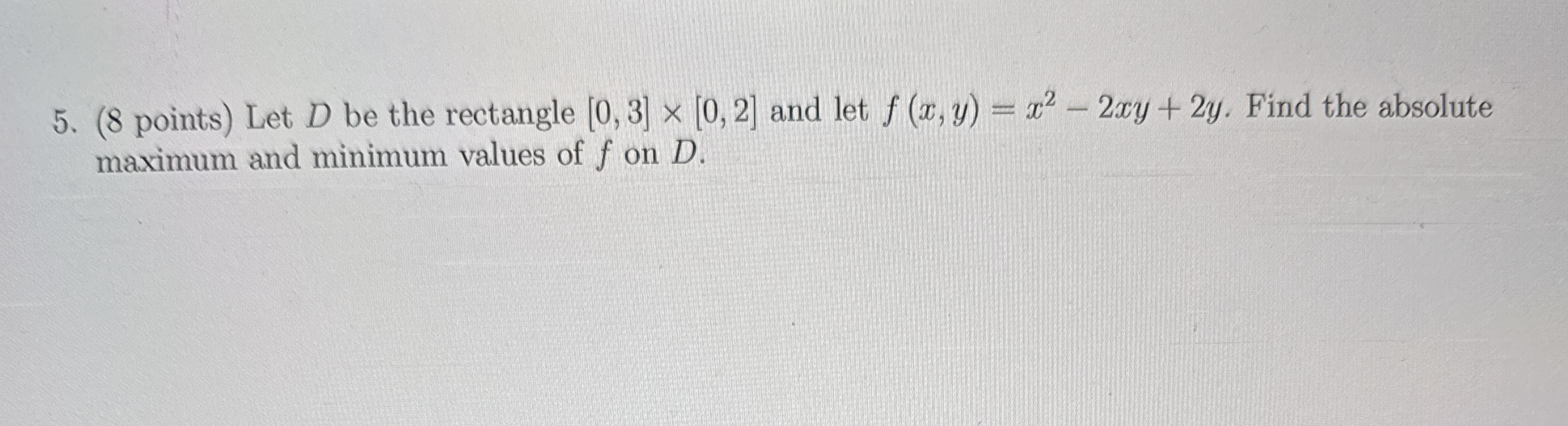 ( 8 points ) Let D be the rectangle [ 0 , 3 ] [ 0