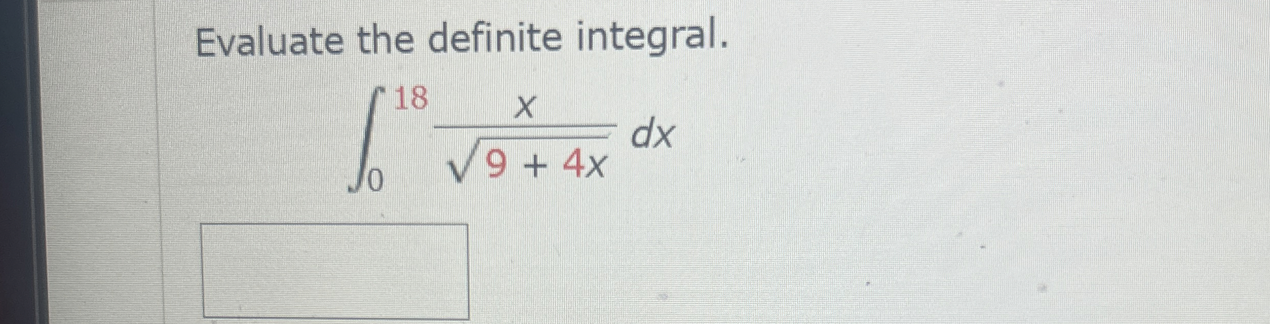 Evaluate the definite integral. 0 1 8 x 9 + 4 x 2