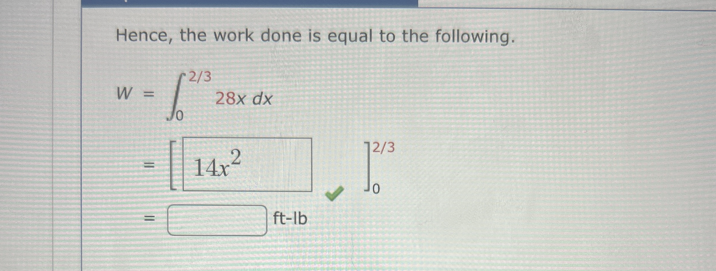 Hence, the work done is equal to the following. W