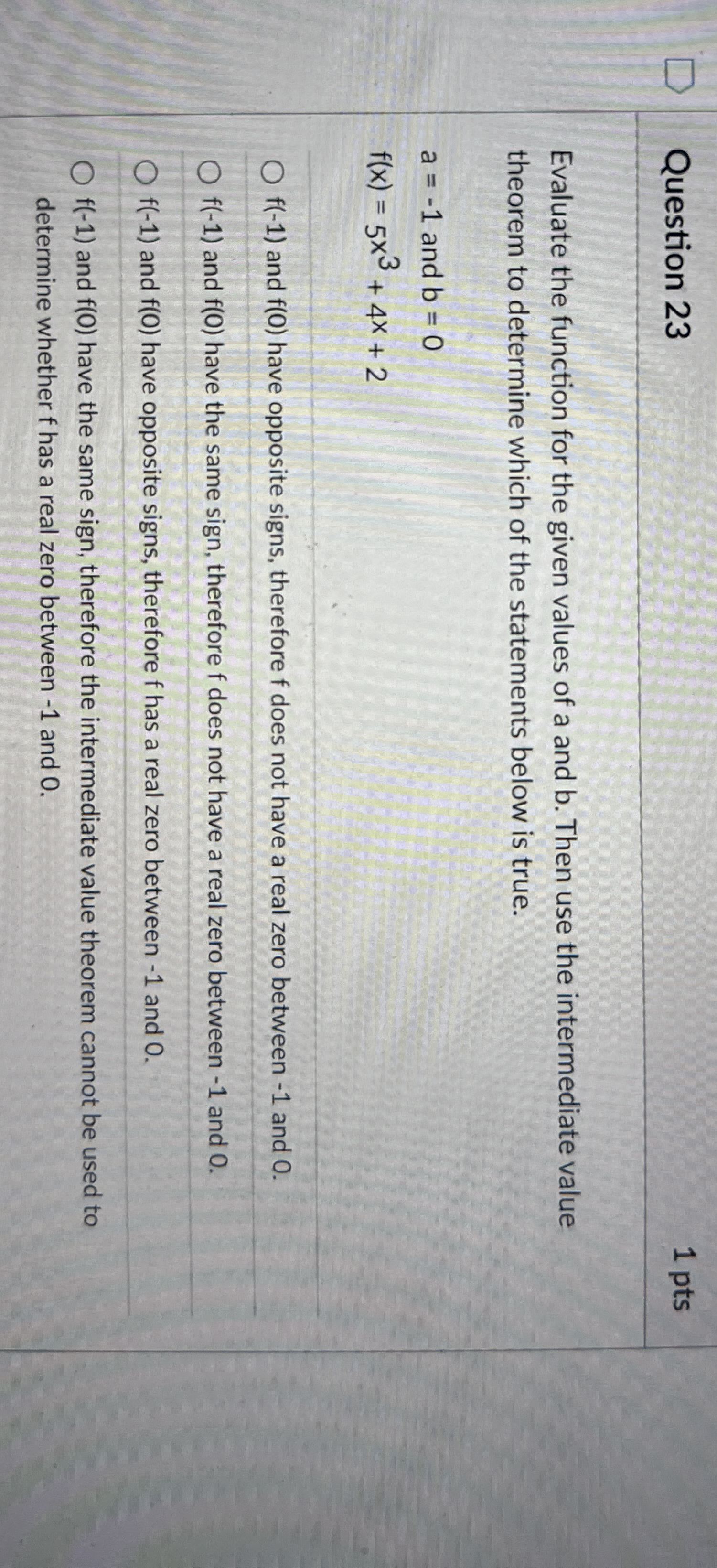 Question 2 3 1 pts Evaluate the function for the