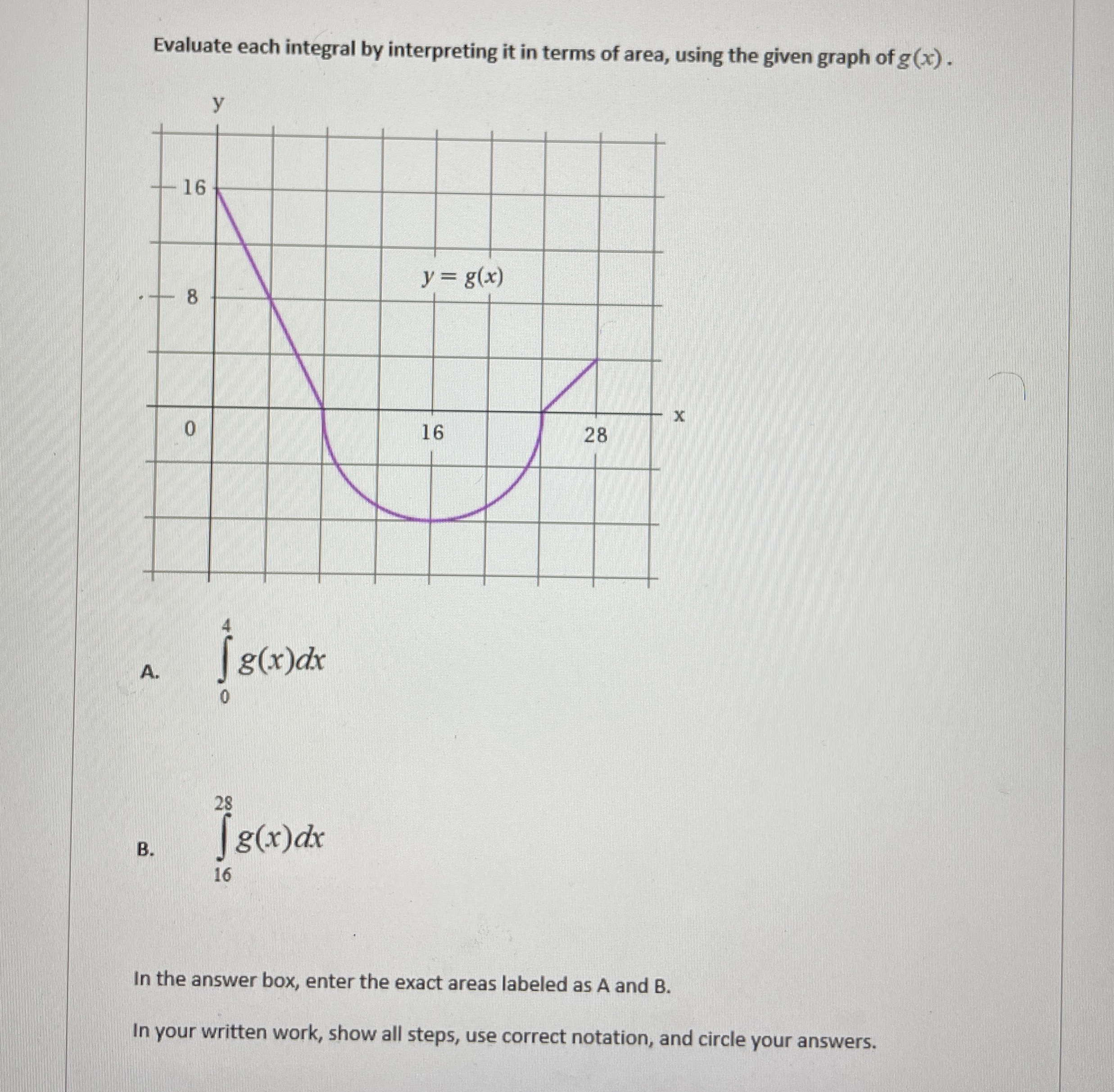Evaluate each integral by interpreting it in