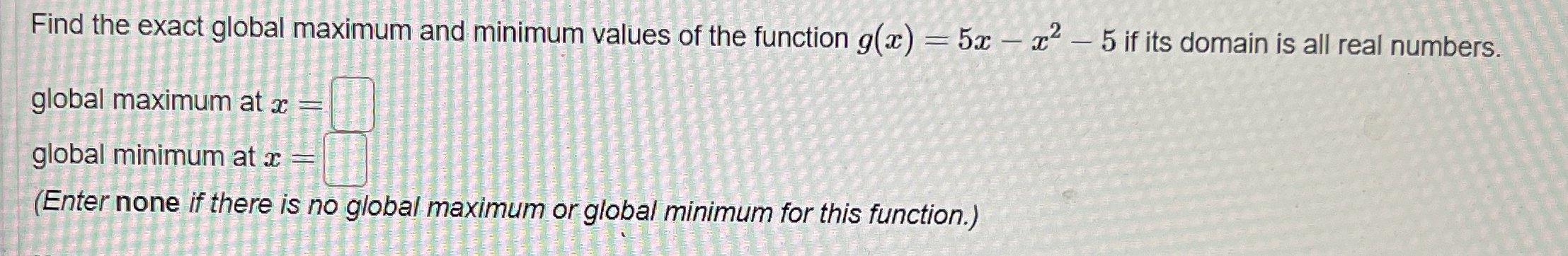 Find the exact global maximum and minimum values