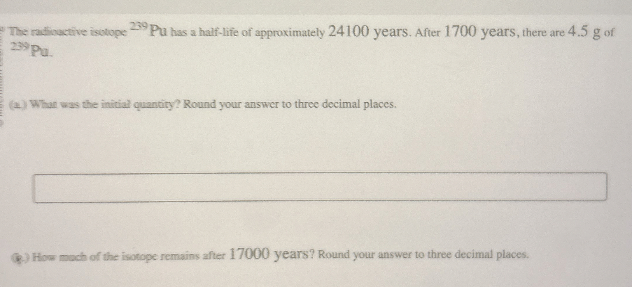 The radicactive isotope ? 2 3 9 P u has a half -
