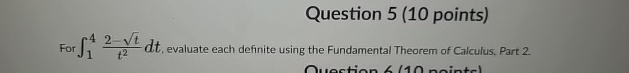 For 1 4 2 - t 2 t 2 d t , evaluate each definite