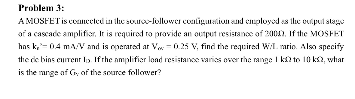 Problem 3 : A MOSFET is connected in the source -