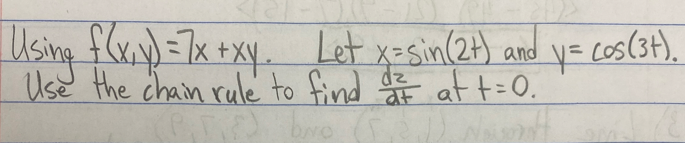 Using f ( x , y ) = 7 x + x y . Let x = s i n ( 2
