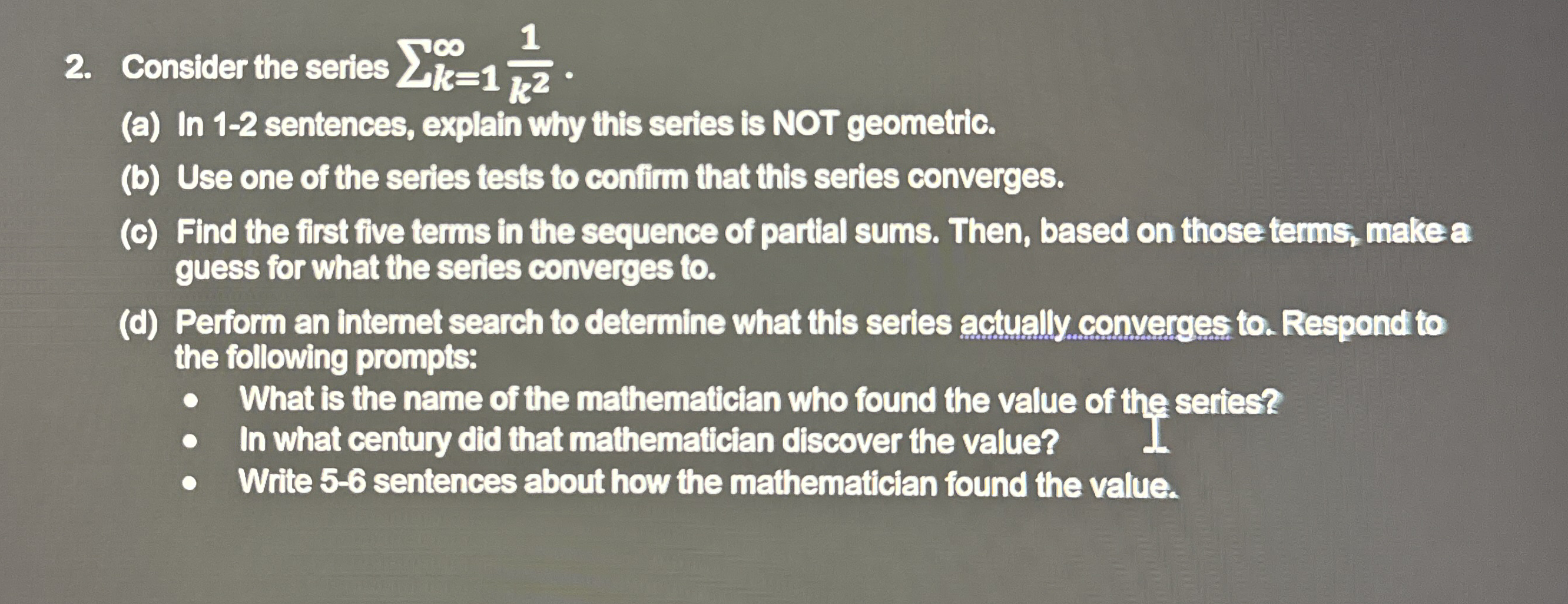 Consider the series k = 1 1 k 2 . ( a ) In 1 - 2