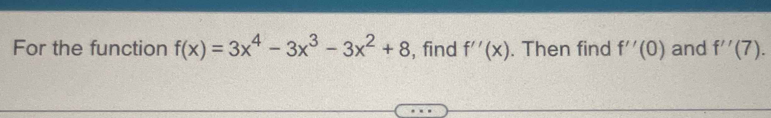 How to solve For the function f ( x ) = 3 x 4 - 3