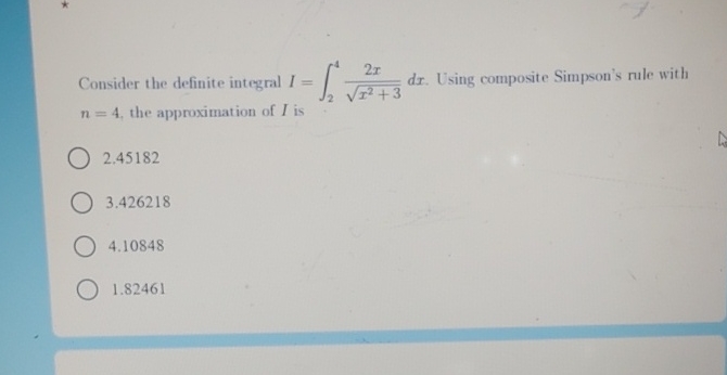 Consider the definite integral I = 2 4 2 x x 2 +