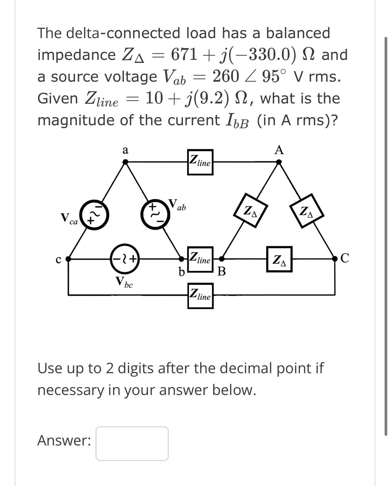 The delta - connected load has a balanced
