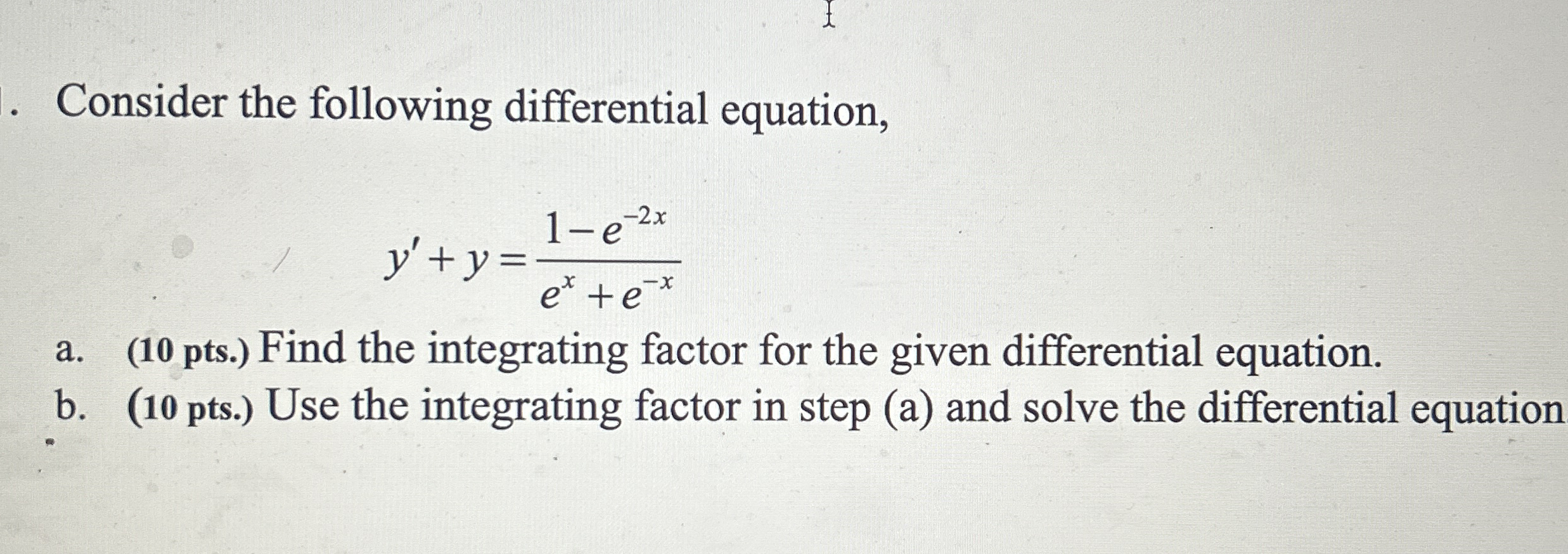 Consider the following differential equation, y '