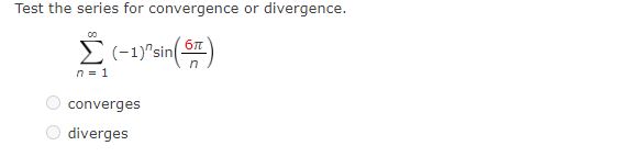 Test the series for convergence or divergence. \