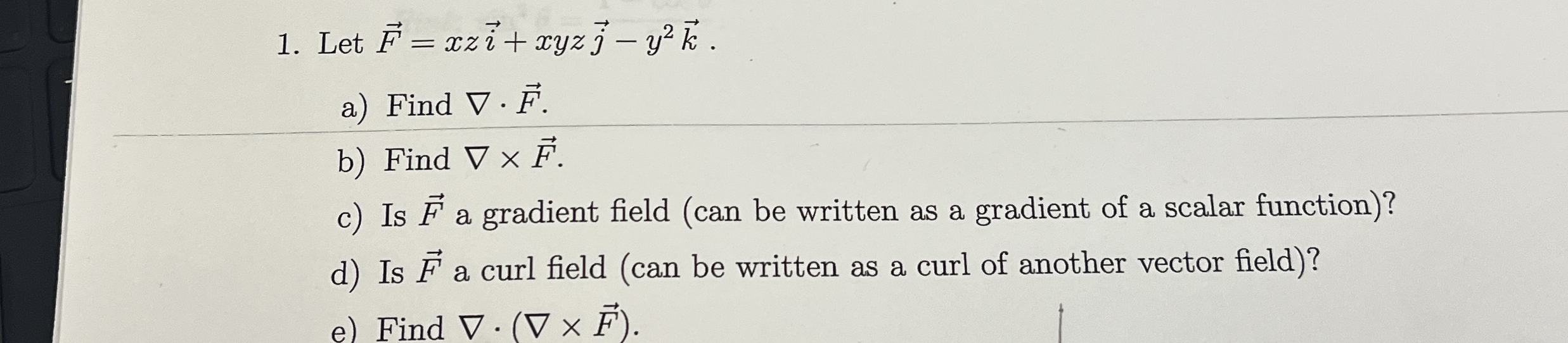 Let vec ( F ) = xzvec ( i ) + xyzvec ( j ) - y 2
