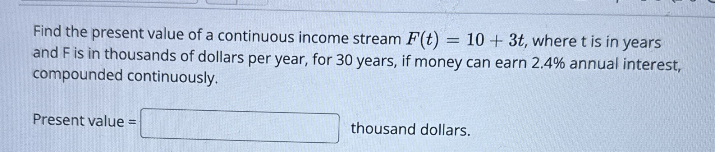 Find the present value of a continuous income