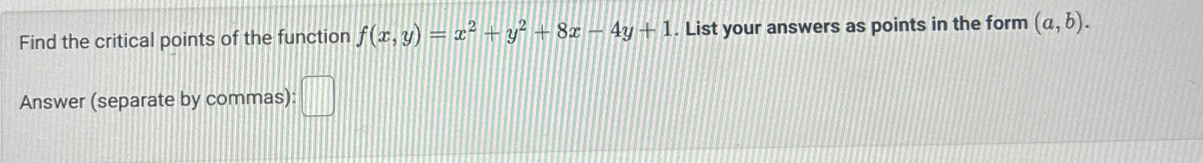 Find the critical points of the function f ( x ,