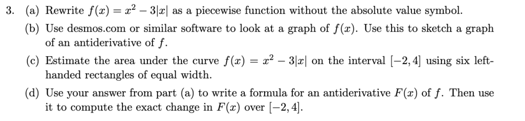 ( a ) Rewrite f ( x ) = x ^ ( 2 ) - 3 | x | as a