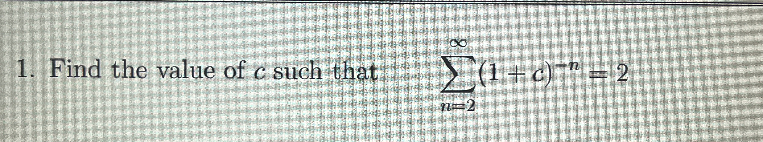 Find the value of c such that , n = 2 ( 1 + c ) -