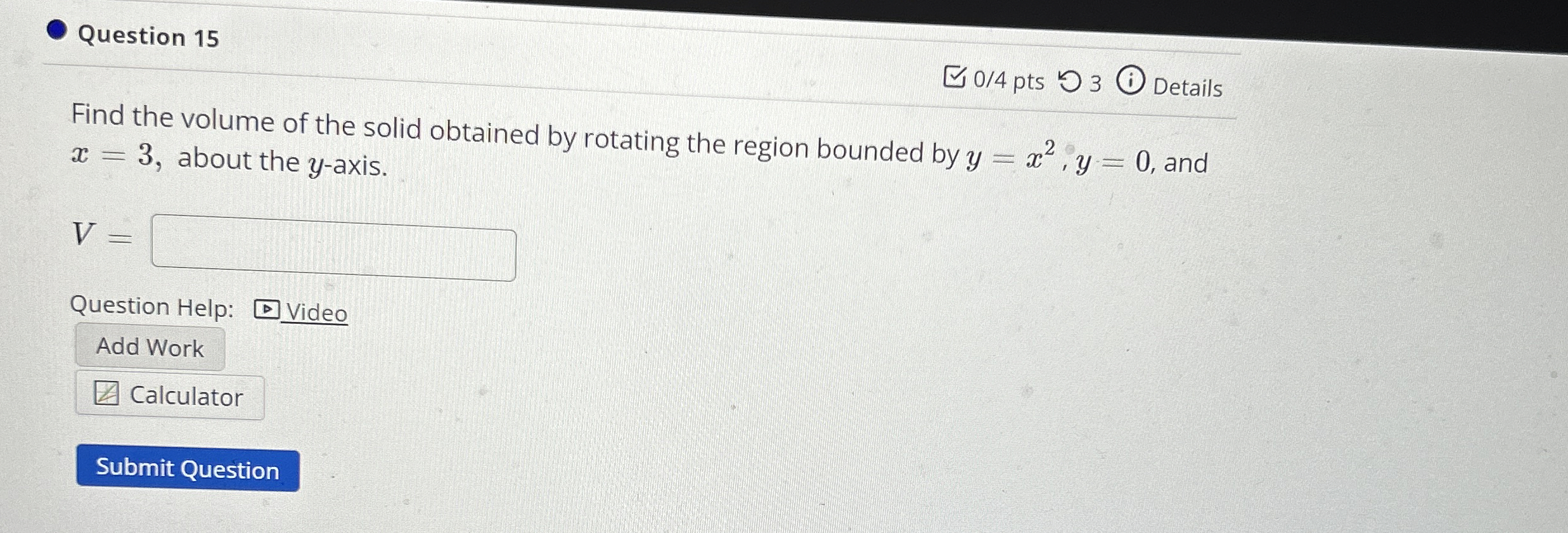 Question 1 5 0 4 pts 3 Details Find the volume of