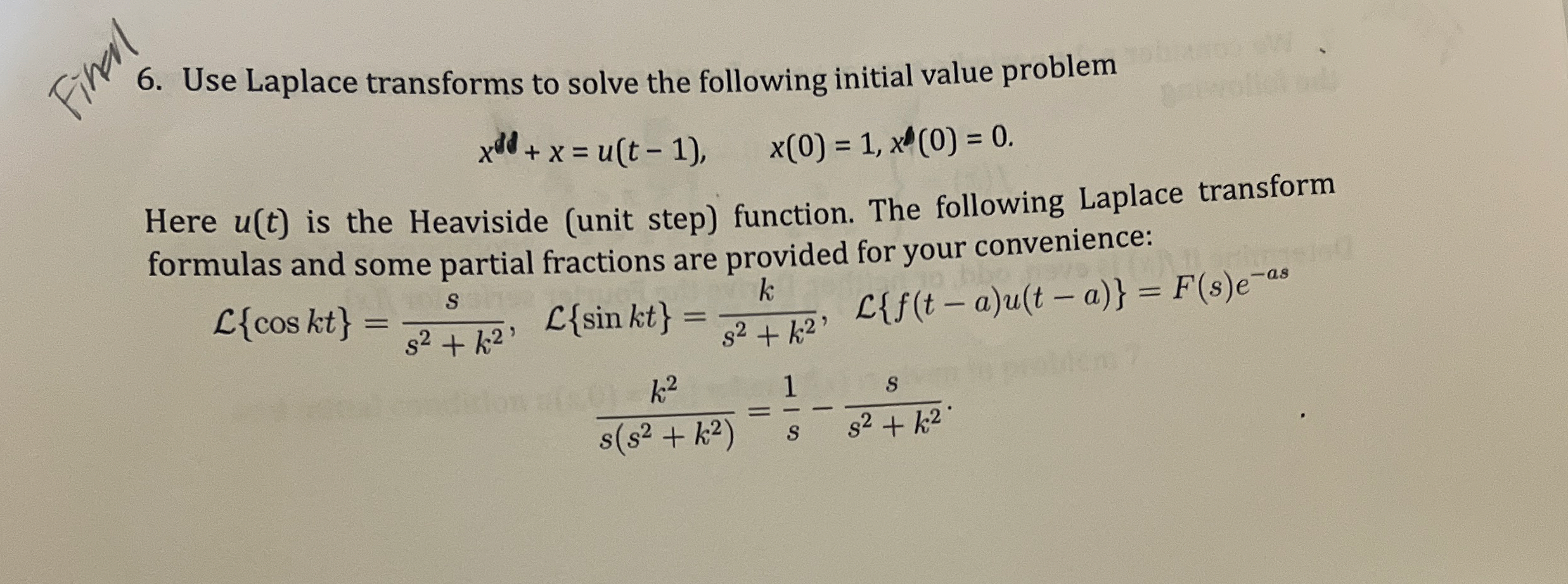 Use Laplace transforms to solve the following