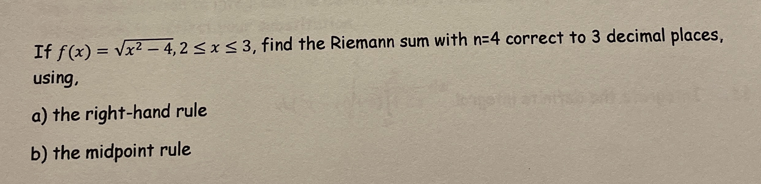 If f ( x ) = x 2 - 4 2 , 2 x 3 , find the Riemann