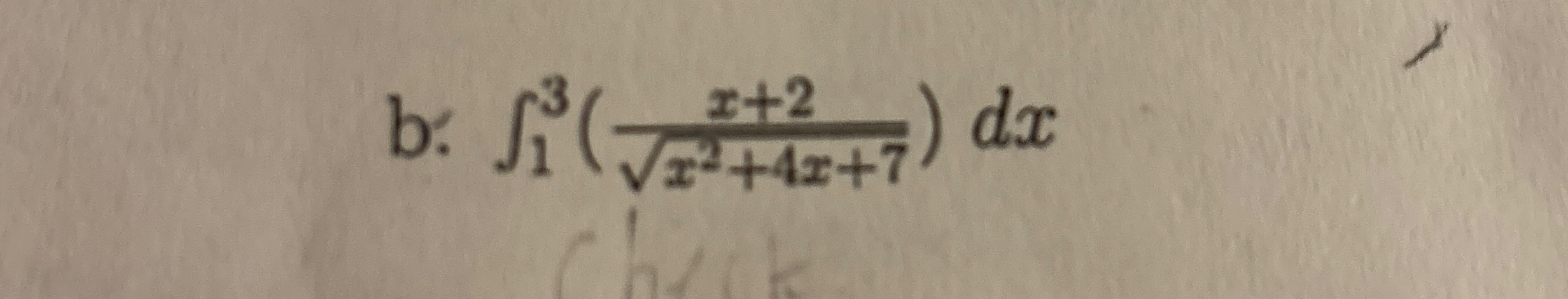 b . 1 3 ( x + 2 x 2 + 4 x + 7 2 ) d x