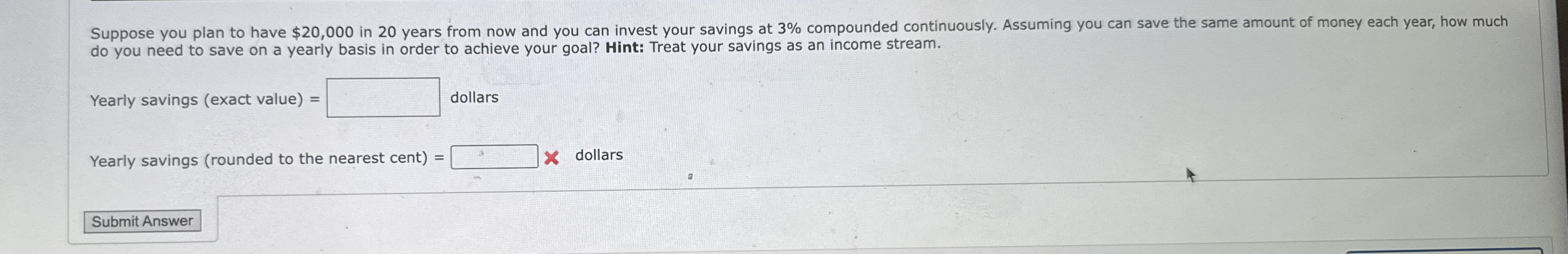 Suppose you plan to have $ 2 0 , 0 0 0 in 2 0