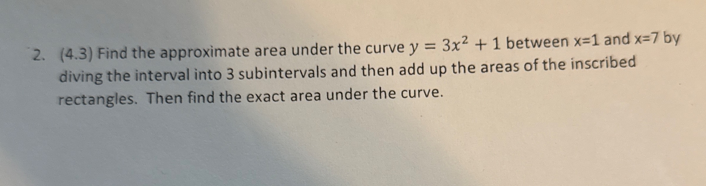 ( 4 . 3 ) Find the approximate area under the