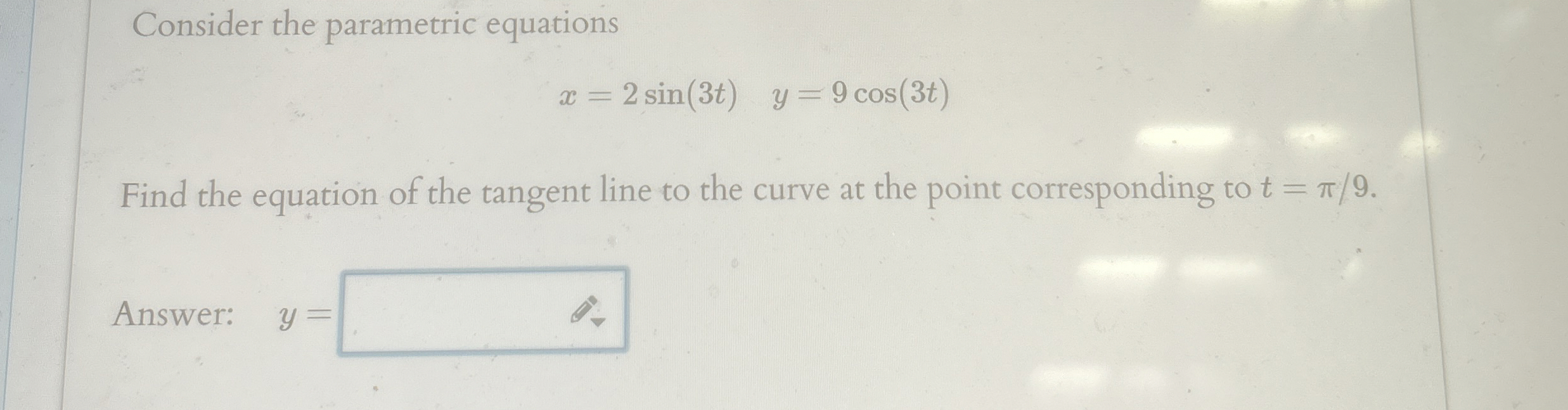 Consider the parametric equations x = 2 s i n ( 3