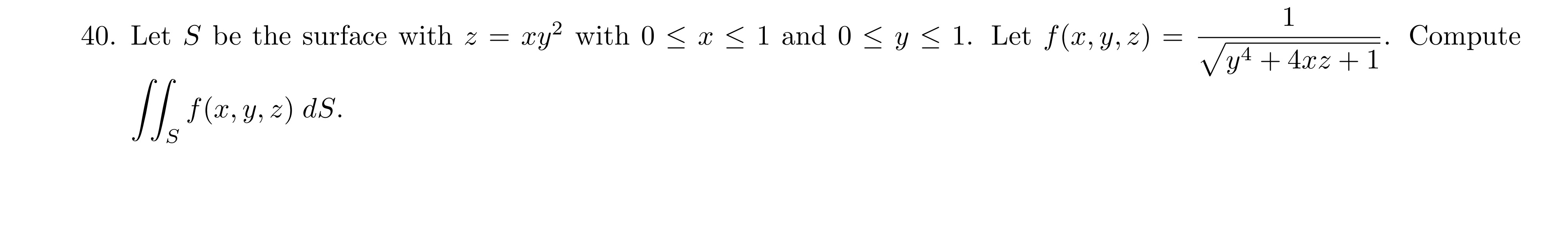 Let S be the surface with z = x y 2 with 0 x 1