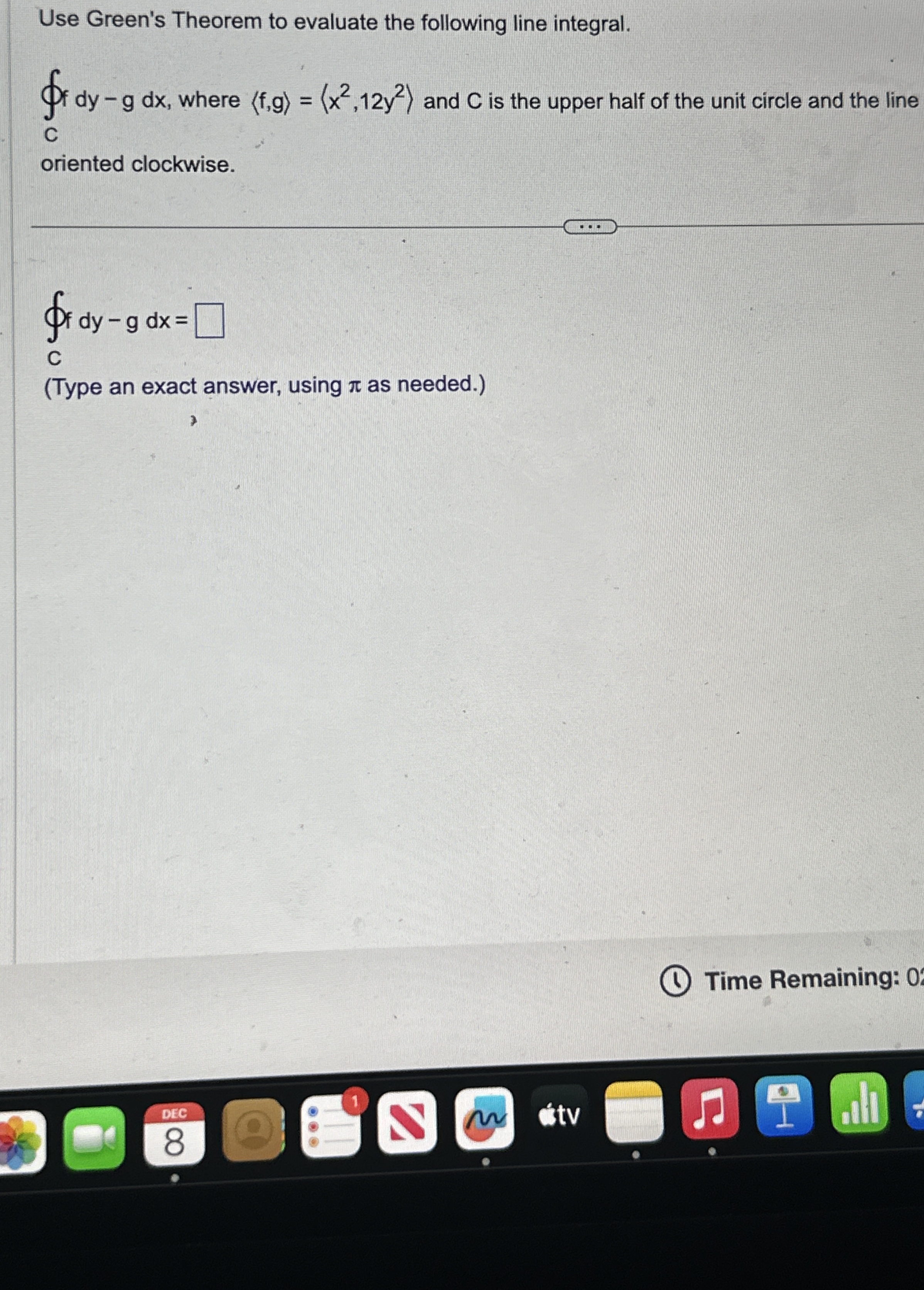 Use Green's Theorem to evaluate the following