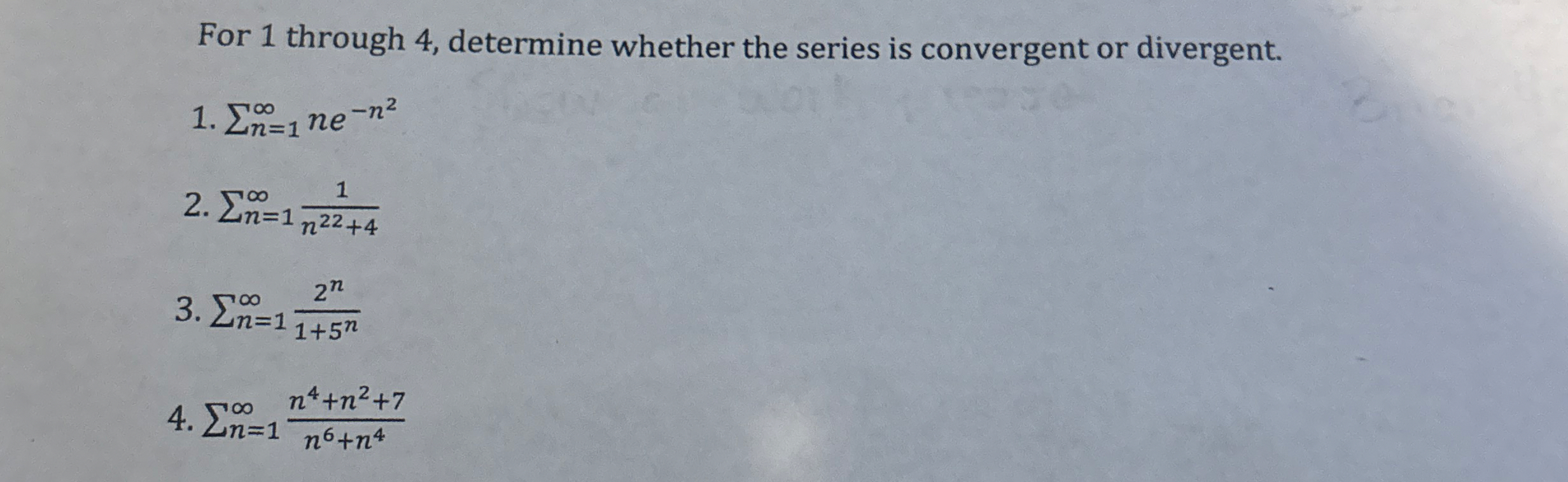 For 1 through 4 , determine whether the series is