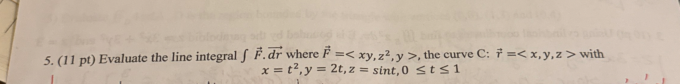 ( 1 1 pt ) Evaluate the line integral vec ( F ) *