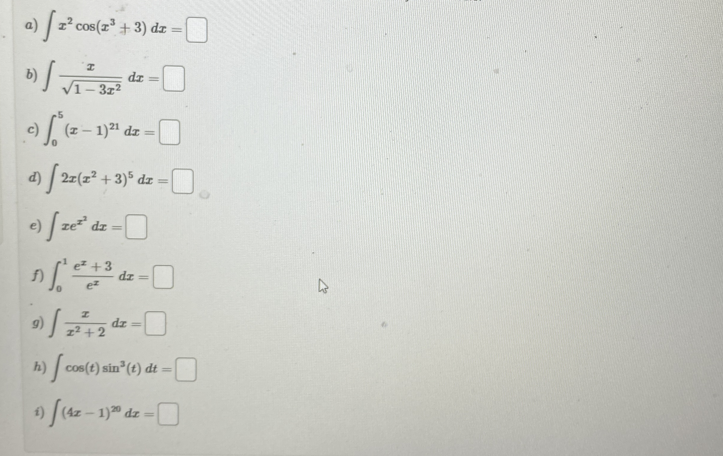 a ) x 2 c o s ( x 3 + 3 ) d x = b ) x 1 - 3 x 2 2