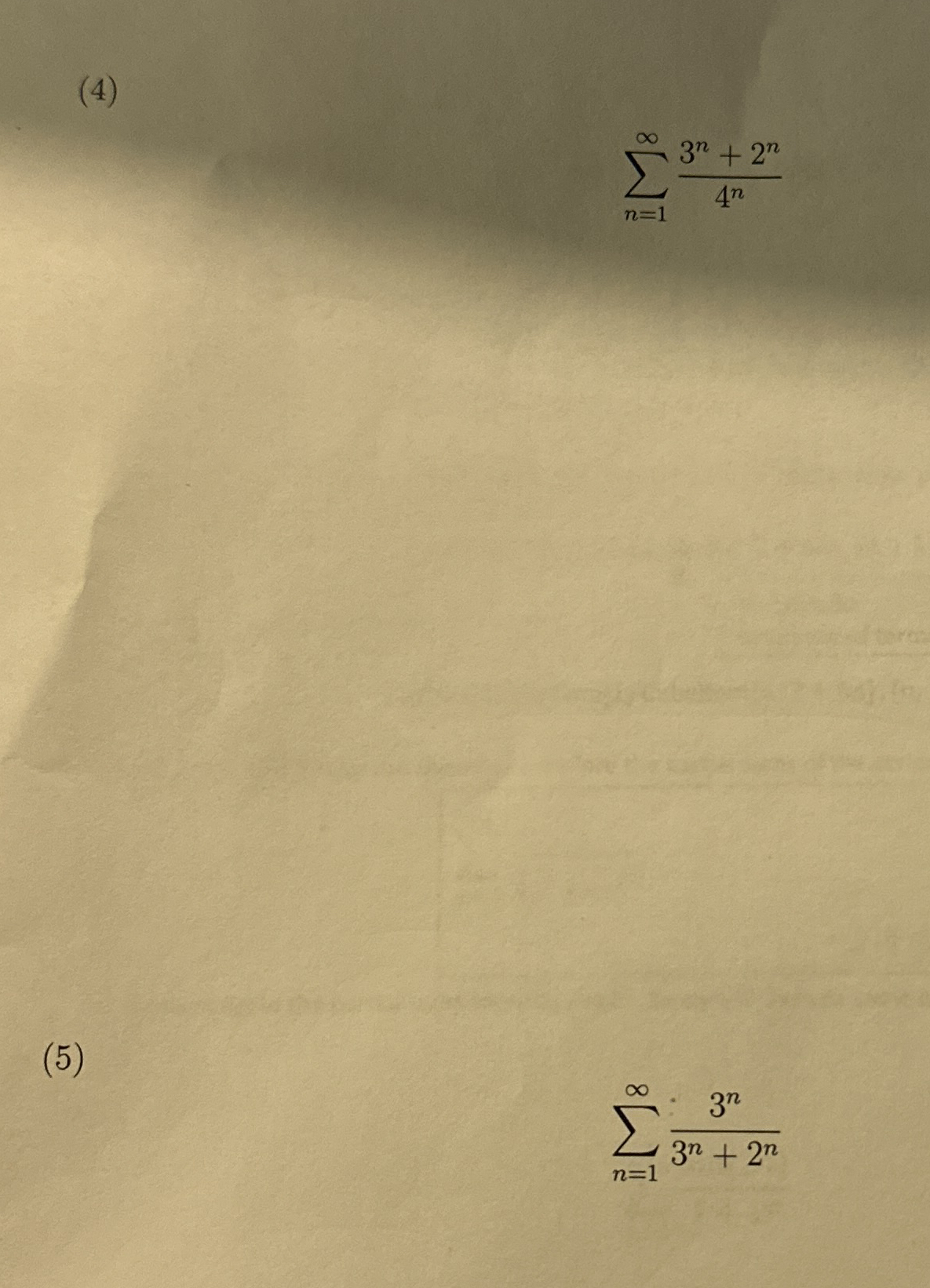 ( 4 ) n = 1 3 n + 2 n 4 n ( 5 ) n = 1 3 n 3 n + 2